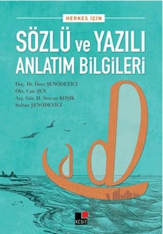 Herkes İçin Sözlü ve Yazılı Anlatım Bilgileri – Can Şen, H. Sercan Koşik, Özer Şenödeyici, Sultan Şenödeyici – Kesit Yayınları kitap kapağı