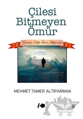Çilesi Bitmeyen Ömür – Mehmet Tamer Altıparmak – Kalemşor Yayınları kitap kapağı