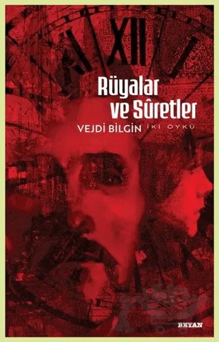 Rüyalar ve Suretler - İki Öykü – Vejdi Bilgin – Beyan Yayınları kitap kapağı