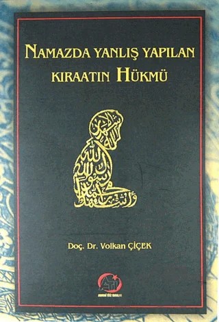Namazda Yanlış Yapılan Kıraatın Hükmü – Volkan Çiçek – Akademi Titiz Yayınları kitap kapağı