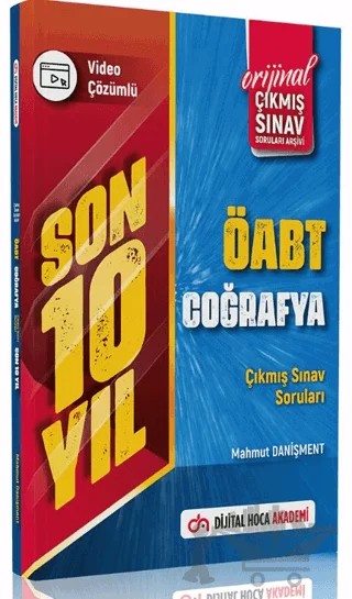 2023 ÖABT Coğrafya Son 10 Yıl Orijinal Çıkmış Sınav Soruları Video Çözümlü – Mahmut Danışment – Dijital Hoca kitap kapağı