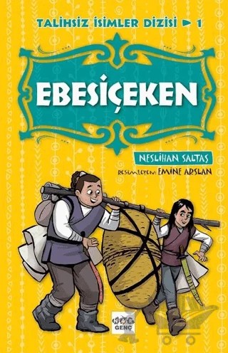 Ebesiçeken - Talihsiz İsimler Dizisi 1 – Neslihan Saltaş – Nar Genç kitap kapağı