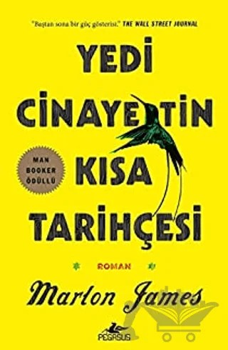 Yedi Cinayetin Kısa Tarihçesi – Marlon James – Pegasus Yayınları kitap kapağı