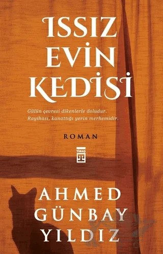 Issız Evin Kedisi – Ahmed Günbay Yıldız – Timaş Yayınları kitap kapağı
