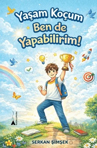Yaşam Koçum Ben de Yapabilirim! – Serkan Şimşek – Kayalıpark kitap kapağı