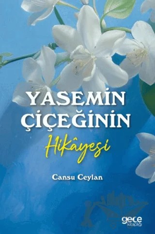 Yasemin Çiçeğinin Hikayesi – Cansu Ceylan – Gece Kitaplığı kitap kapağı