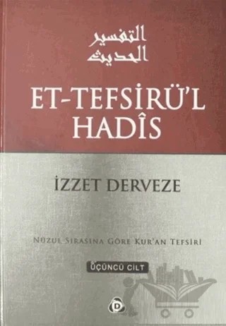 Et-Tefsirü'l Hadis 3.Cilt – İzzet Derveze – Düşün Yayıncılık kitap kapağı