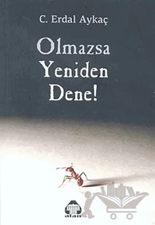 Olmazsa Yeniden Dene! – Erdal Aykaç – Alan Yayıncılık kitap kapağı
