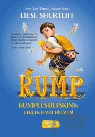 Rump -  Rumpelstiltskin'in Gerçek Hayat Hikayesi – Liesl Shurtliff – Yediveren Çocuk kitap kapağı