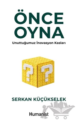 Önce Oyna – Serkan Küçükselek – Hümanist Kitap Yayıncılık kitap kapağı