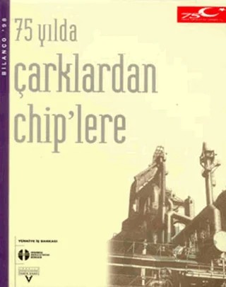 75 Yılda Çarklardan Chiplere – Kolektif – Tarih Vakfı Yurt Yayınları kitap kapağı