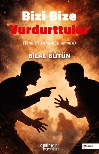 Bizi Bize Vurdurttular – Bilal Bütün – Gülnar Yayınları kitap kapağı