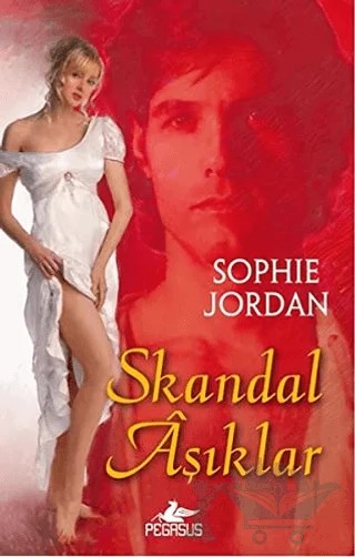 Skandal Aşıklar – Sophie Jordan – Pegasus Yayınları kitap kapağı