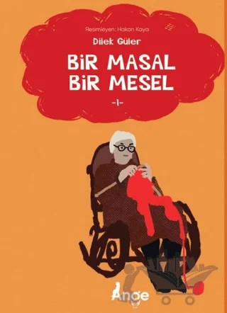 Bir Masal Bir Mesel – Dilek Güler – Ange Yayınları kitap kapağı