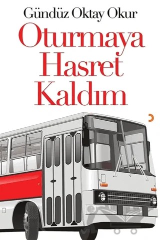 Oturmaya Hasret Kaldım – Gündüz Oktay Okur – Cinius Yayınları kitap kapağı