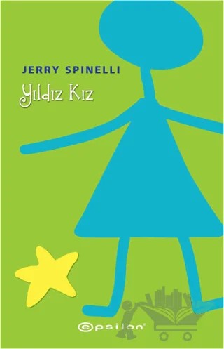 Yıldız Kız – Jerry Spinelli – Epsilon Yayınevi kitap kapağı