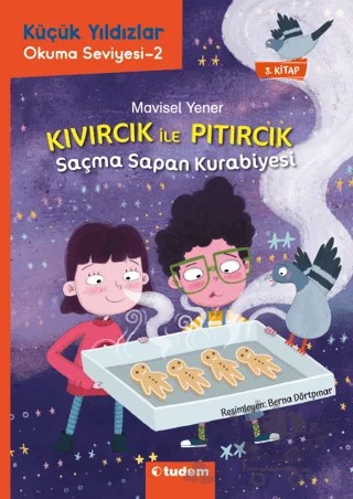 Kıvırcık ile Pıtırcık - Saçma Sapan Kurabiyesi – Mavisel Yener – Tudem Yayınları kitap kapağı