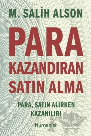 Para Kazandıran Satın Alma – M. Salih Alson – Hümanist Kitap Yayıncılık kitap kapağı