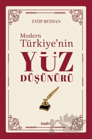 Modern Türkiye'nin Yüz Düşünürü 2. Cilt – Eyüp Beyhan – Kadim Yayınları kitap kapağı