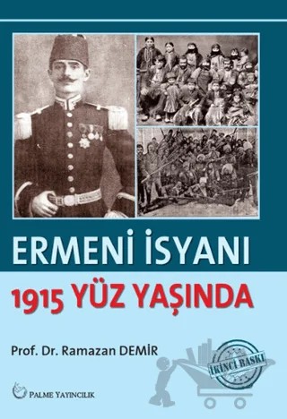 Ermeni İsyanı - 1915 Yüz Yaşında – Ramazan Demir – Palme Yayıncılık kitap kapağı