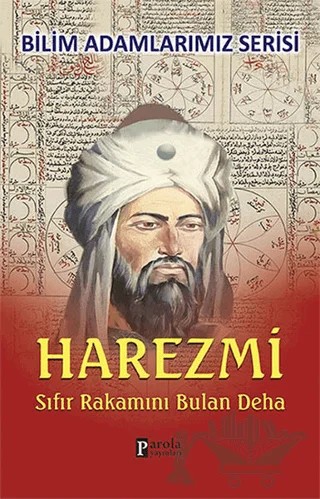 Harezmi - Bilim Adamlarımız Serisi – Ali Kuzu – Parola Yayınları kitap kapağı