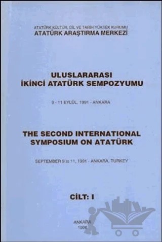 Uluslararası İkinci Atatürk Sempozyumu 9-11 Eylül 1991-Ankara Cilt-1 – Kolektif – Atatürk Araştırma Merkezi kitap kapağı