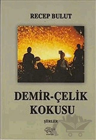 Demir-Çelik Kokusu – Recep Bulut – Ürün Yayınları kitap kapağı