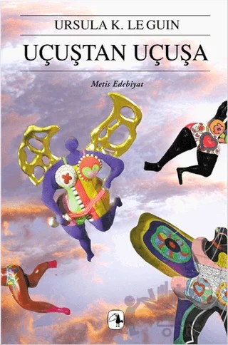 Uçuştan Uçuşa – Ursula K. Le Guin – Metis Yayınları kitap kapağı