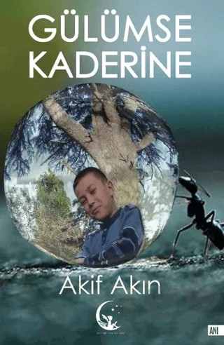Gülümse Kaderine – Akif Akın – Ayperi Yayınları kitap kapağı