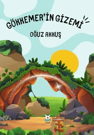 Gökkemer’in Gizemi – Oğuz Akkuş – Luna Çocuk Yayınları kitap kapağı