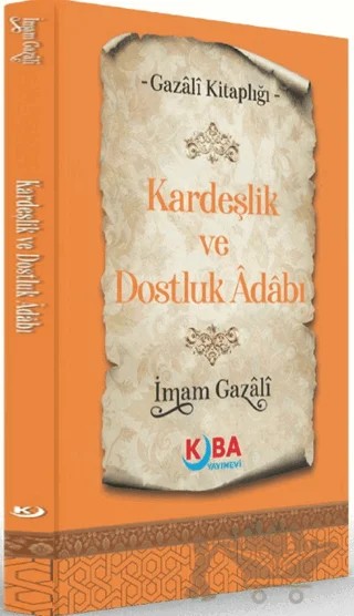 Kardeşlik ve Dostluk Adabı – İmam Gazali – Kuba Yayınevi kitap kapağı