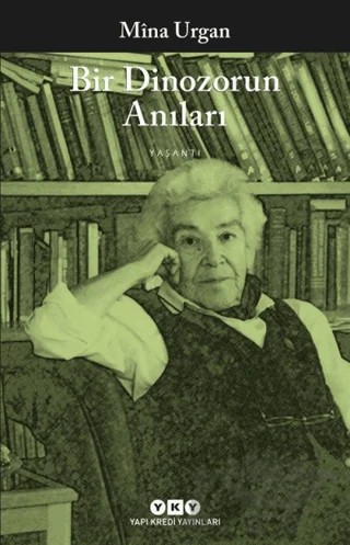 Bir Dinozorun Anıları – Mina Urgan – Yapı Kredi Yayınları kitap kapağı