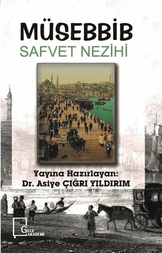 Müsebbib Safvet Nezihi – Asiye Çığrı Yıldırım – Gece Akademi kitap kapağı