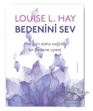 Bedenini Sev – Louise L. Hay – Doğan Novus kitap kapağı