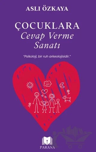 Çocuklara Cevap Verme Sanatı – Aslı Özkaya – Parana Yayınları kitap kapağı