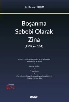 Boşanma Sebebi Olarak Zina (TMK m. 161) – Berkcan Bekem – Seçkin Yayıncılık kitap kapağı