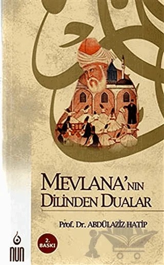Mevlana’nın Dilinden Dualar – Abdülaziz Hatip – Nun Yayıncılık kitap kapağı