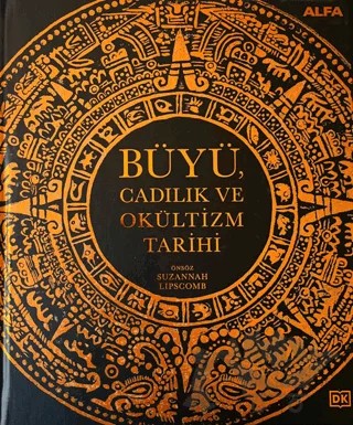 Büyü, Cadılık ve Okültizm Tarihi – Suzannah Lipscomb – Alfa Yayınları kitap kapağı