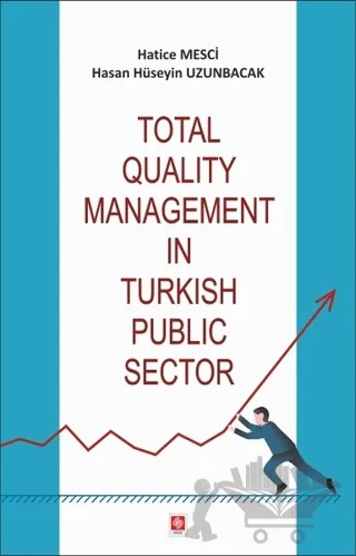Total Quality Management in Turkish Public Sector – Hasan Hüseyin Uzunbacak, Hatice Mesci – Ekin Basım Yayın kitap kapağı