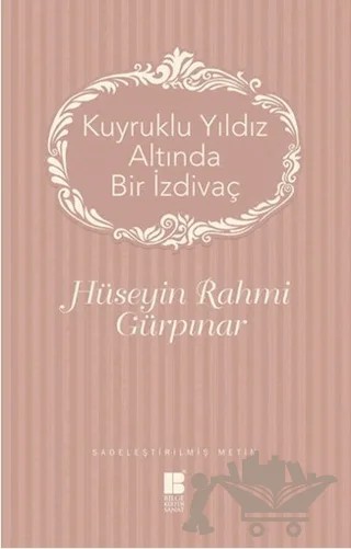 Kuyruklu Yıldız Altında Bir İzdivaç – Hüseyin Rahmi Gürpınar – Bilge Kültür Sanat kitap kapağı