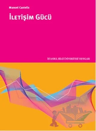 İletişim Gücü – Manuel Castells – İstanbul Bilgi Üniversitesi Yayınları kitap kapağı