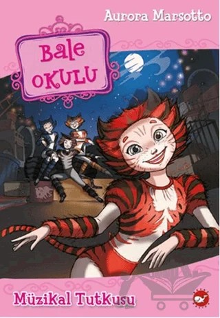 Bale Okulu 7 - Müzikal Tutkusu – Aurora Marsotto – Beyaz Balina Yayınları kitap kapağı