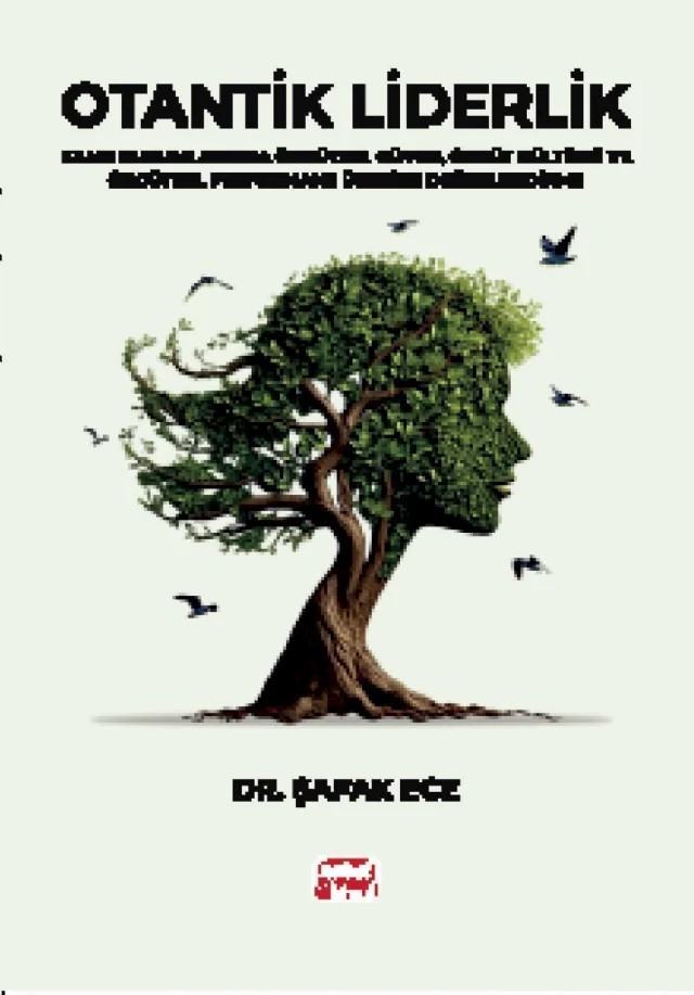 Otantik Liderlik – Şafak Ece – Nobel Bilimsel Eserler kitap kapağı