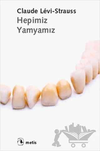 Hepimiz Yamyamız – Claude Levi-Strauss – Metis Yayınları kitap kapağı
