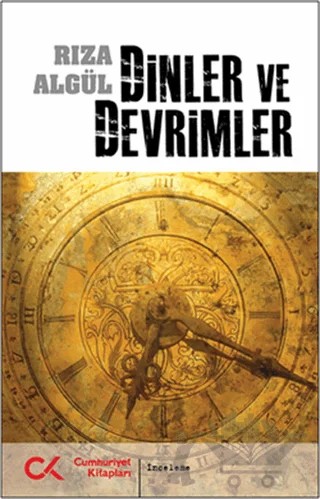 Dinler ve Devrimler – Rıza Algül – Cumhuriyet Kitapları kitap kapağı