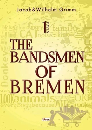 The Bandsmen of Bremen Stage 1 – Jacob Grimm, Wilhelm Grimm – Teen Yayıncılık kitap kapağı