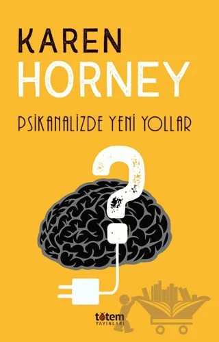 Psikanalizde Yeni Yollar – Karen Horney – Totem Yayıncılık kitap kapağı
