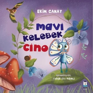 Mavi Kelebek Cino – Ekim Canay – Luna Çocuk Yayınları kitap kapağı