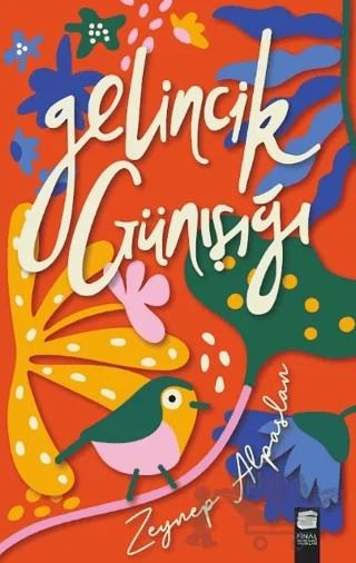 Gelincik Günışığı – Zeynep Alpaslan – Final Kültür Sanat Yayınları kitap kapağı