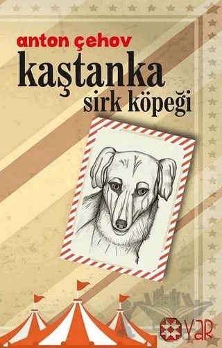 Kaştanka Sirk Köpeği – Anton Pavloviç Çehov – Yar Yayınları kitap kapağı